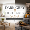 Dark grey sofa vs light grey sofa comparison in modern UK living rooms