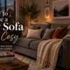 How to Make a Grey Sofa Look Cosy